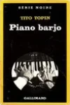 Tito Topin<br>Piano Barjo