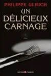 Philippe Ulrich<br>Un Délicieux Carnage
