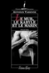 Antonin Varenne<br>Le Mur, le Kabyle et le Marin