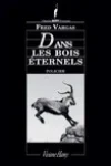 Fred Vargas<br>Dans les Bois Éternels