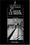 Fred Vargas<br>Coule la Seine