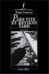 Fred Vargas<br>Pars Vite et Reviens Tard