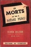 Boris Vian<br>Les Morts ont tous la même Peau
