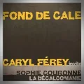Sophie Couronne – La Décalcomanie