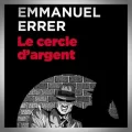 Emmanuel Errer – Le Cercle d'Argent