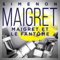 Georges Simenon – Maigret et le Fantôme