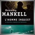 Henning Mankell – L'Homme Inquiet