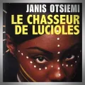 Janis Otsiemi – Le Chasseur de Lucioles