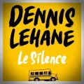 Dennis Lehane – Le Silence
