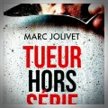 Marc Jolivet – Tueur Hors Série