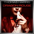 Thomas Harris – Dragon Rouge
