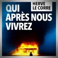 Hervé Le Corre – Qui après nous Vivrez