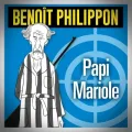 Benoît Philippon – Papi Mariole