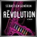Sébastien Gendron – Révolution