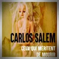 Carlos Salem – Ceux qui Méritent de Mourir