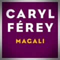 Caryl Ferey – Magali