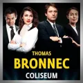 Thomas Bronnec – Coliseum
