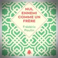 Frédéric Paulin – Nul Ennemi comme un Frère