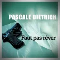 Pascale Dietrich – Faut pas Rêver