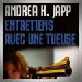 Andrea H. Japp – Entretien avec une Tueuse