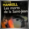 Henning Mankell – Les Morts de la Saint-Jean