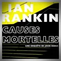 Ian Rankin – Causes Mortelles