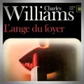 Charles Williams – L'Ange du Foyer