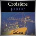 Jérôme Zolma – Croisière Jaune