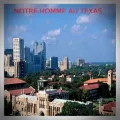 Jacques Dutertre – Notre Homme au Texas