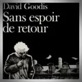 David Goodis – Sans Espoir de Retour
