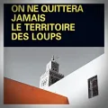 Catherine Simon – On ne Quittera Jamais le Territoire des Loups