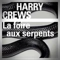 Harry Crews – La Foire aux Serpents