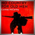 Cormac McCarthy – No Country For Old Men (Non, ce Pays n'est pas pour le Vieil Homme)