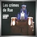 Pierre Saha – Les Crimes de Rue
