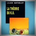 Lilian Bathelot – La Théorie du K.O.