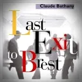 Claude Bathany – Last Exit to Brest