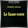 Pierre Siniac – Le Casse-Route