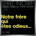 (Alain Dreux-Gallou) A.D.G. – Notre Frère qui Êtes Odieux...