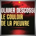 Olivier Descosse – Le Couloir de la Pieuvre