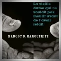 Margot D. Marguerite – La Vieille Dame qui ne Voulait pas Mourir avant de l'avoir Refait